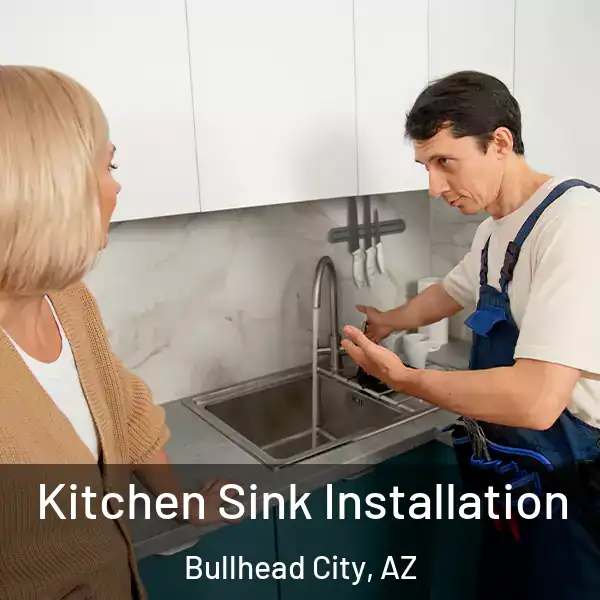  Kitchen Sink Installation Bullhead City, AZ