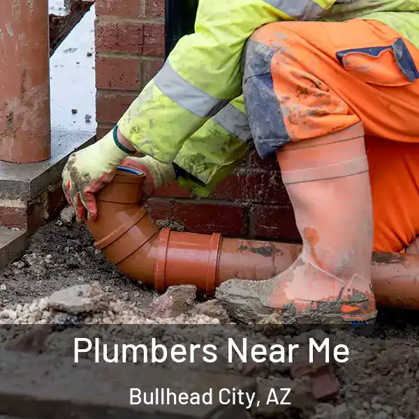  Plumbers Near Me Bullhead City, AZ
