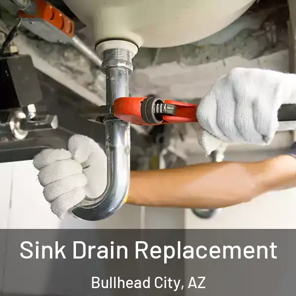  Sink Drain Replacement Bullhead City, AZ