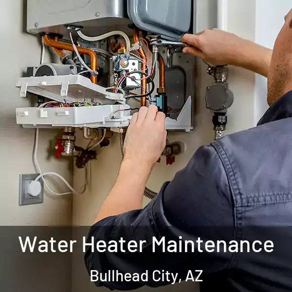 Water Heater Maintenance Bullhead City, AZ